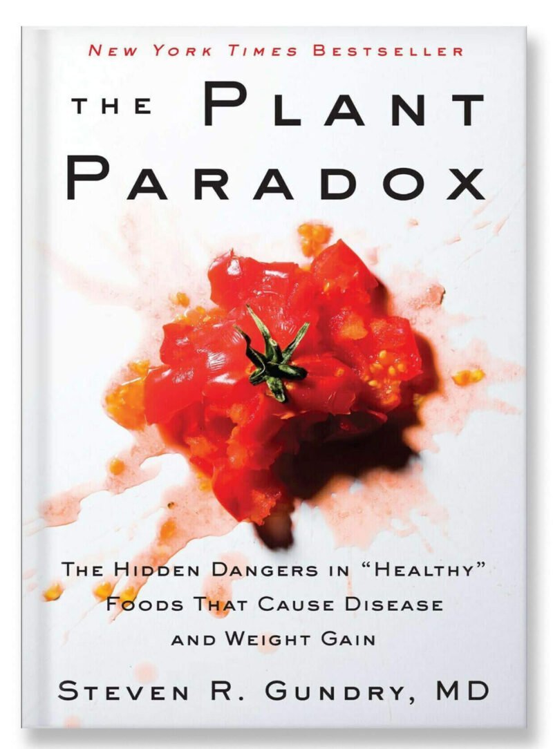 The-Plant-Paradox-The-Hidden-Dangers-in-Healthy-Foods-That-Cause-Disease-and-Weight-Gain