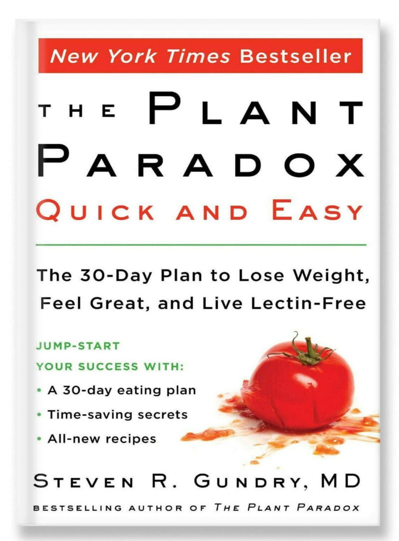 The-Plant-Paradox-Quick-and-Easy-The-30-Day-Plan-to-Lose-Weight,-Feel-Great,-and-Live-Lectin-Free---The-Plant-Paradox,-3